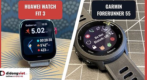 So sánh Huawei Watch Fit 3 và Garmin Forerunner 55: Dòng nào phù hợp? Huawei Watch Fit 3 và Garmin Forerunner 55