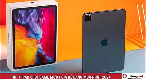 iPad chơi game mượt giá rẻ