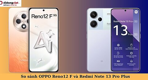 so sánh oppo reno12 f và redmi note 13 pro plus