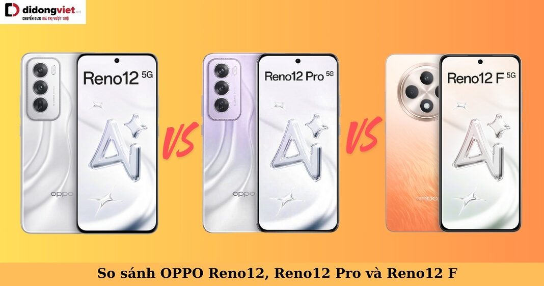 so sánh oppo reno12 series