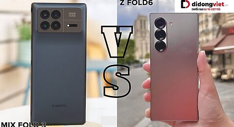 So sánh Samsung Galaxy Z Fold6 và Xiaomi Mix Fold 3 – Đâu là điện thoại màn hình gập đáng mua?