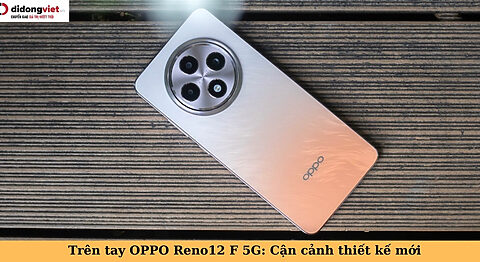 trên tay oppo reno12 f