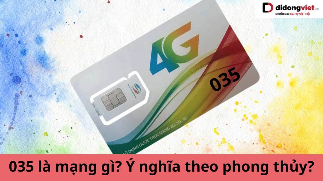 035 là mạng gì