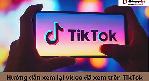 cách xem lại video đã xem trên TikTok