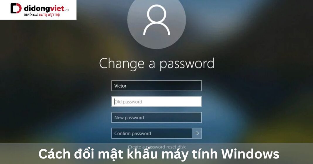 Cách đổi mật khẩu máy tính