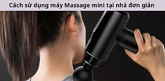 Cách sử dụng máy Massage mini