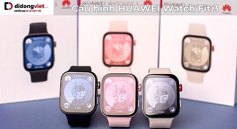 Cấu hình HUAWEI Watch Fit 3