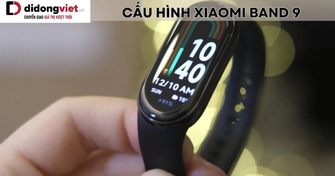 Cấu hình Xiaomi Band 9