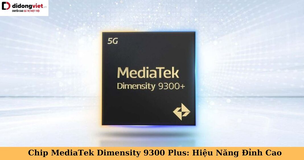 chip MediaTek Dimensity 9300 plus