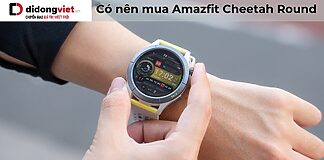 Có nên mua Amazfit Cheetah Round