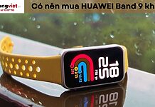 có nên mua HUAWEI Band 9