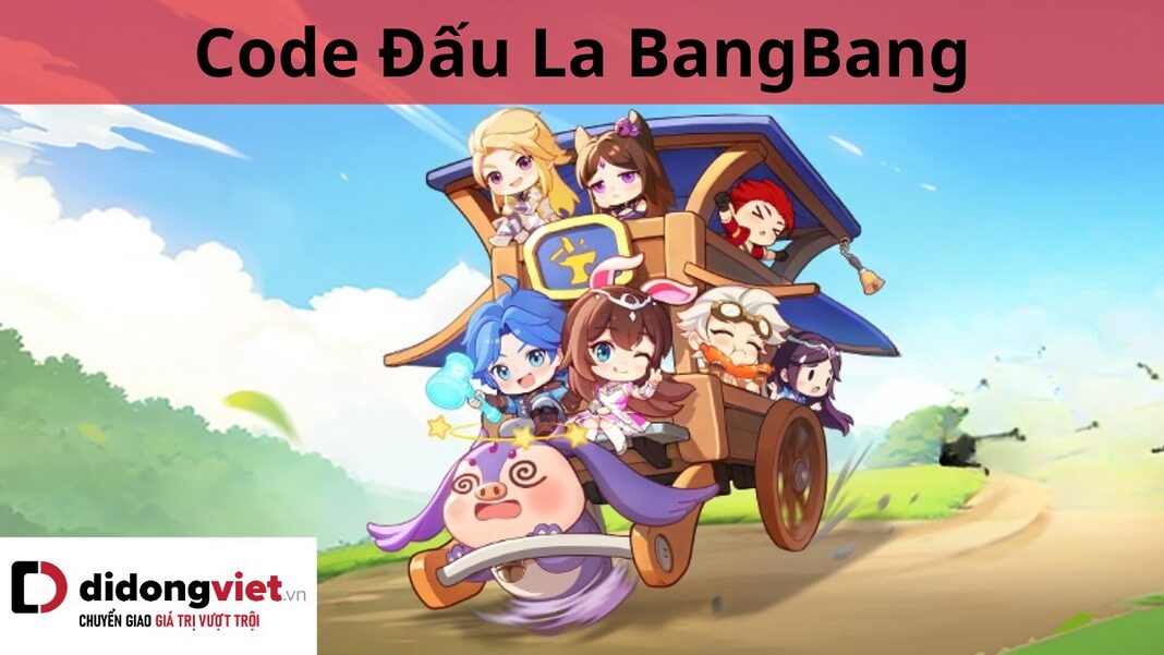 code đấu la bangbang