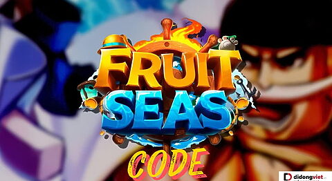 Code game Fruit Seas Roblox mới nhất miễn phí – Hướng dẫn nhập code chi tiết code Fruit Seas