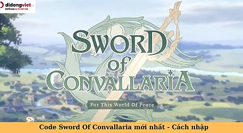 Code game Sword Of Convallaria mới nhất miễn phí – Hướng dẫn nhập code chi tiết code Sword Of Convallaria
