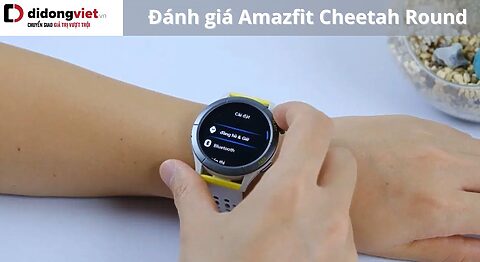 Đánh giá đồng hồ Amazfit Cheetah Round chi tiết sau sử dụng Đánh giá Amazfit Cheetah Round