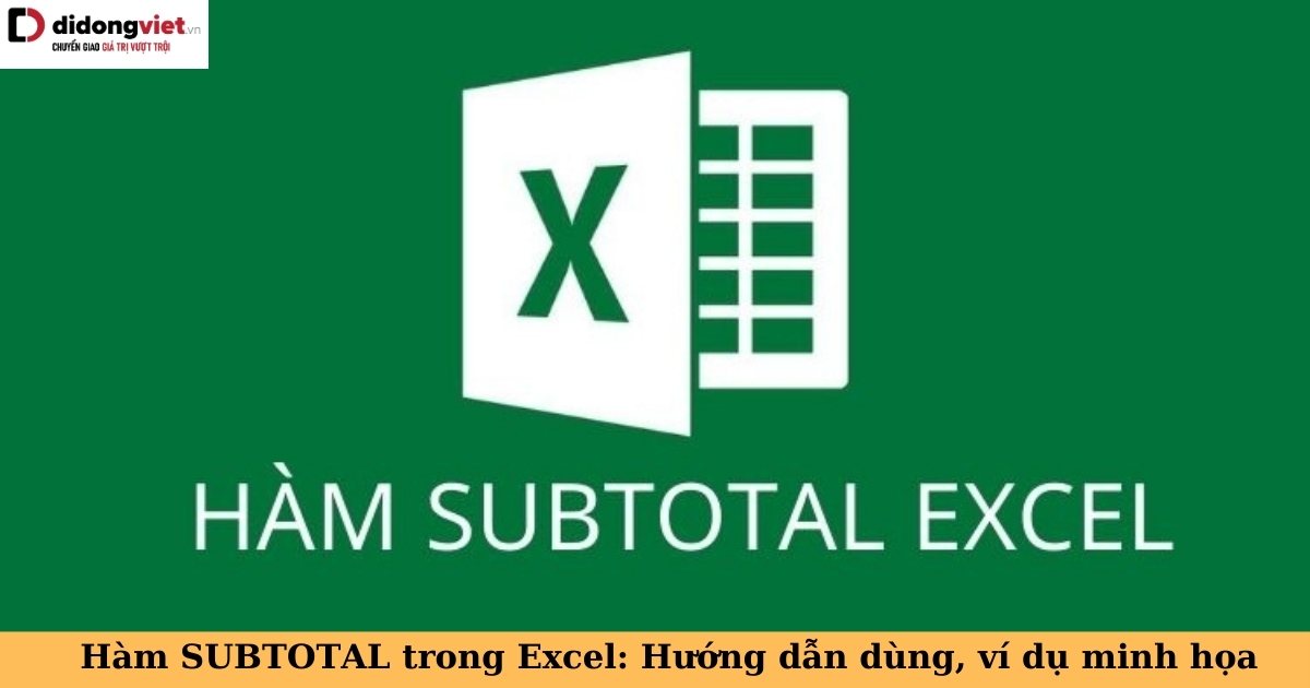 H m subtotal trong excel h ng d n d ng v d minh h a