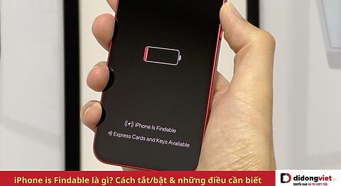 iPhone is Findable là bị gì? Tìm hiểu chi tiết về tính năng mới này iPhone is Findable