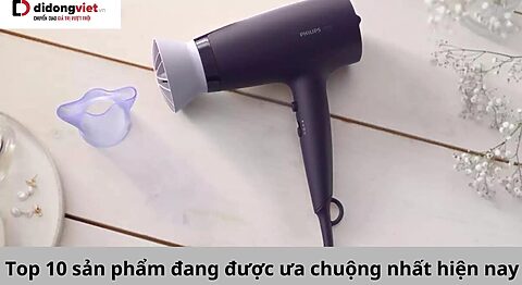 Mua máy sấy tóc ion âm nào tốt? Top 10 sản phẩm đang được ưa chuộng nhất hiện nay Máy sấy tóc ion âm nào tốt