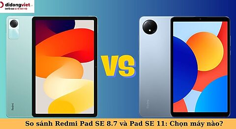 So sánh Xiaomi Redmi Pad SE 8.7 và Redmi Pad SE 11: Chọn máy tính bảng nào? so sánh redmi pad se 8.7 và pad se 11
