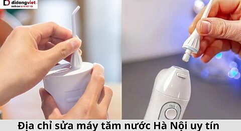 sửa máy tăm nước Hà Nội