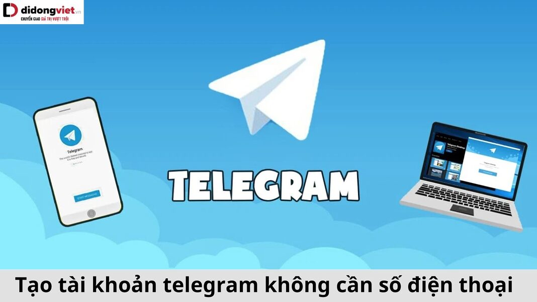 tạo tài khoản telegram không cần số điện thoại