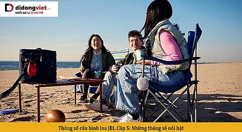 Thông số cấu hình loa JBL Clip 5