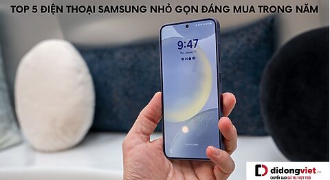 Tổng hợp 5 chiếc điện thoại Samsung nhỏ gọn – pin trâu – hiệu năng khủng đáng mua nhất tại Di Động Việt trong năm 2024