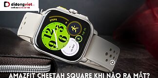 Amazfit Cheetah Square khi nào ra mắt