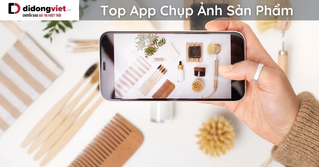 App Chụp Ảnh Sản Phẩm