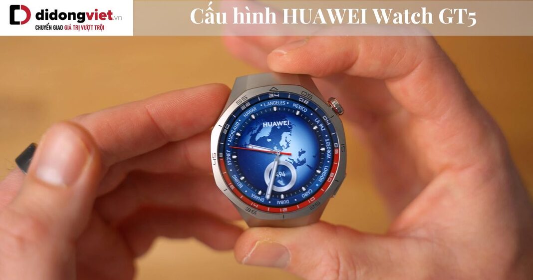 Cấu hình HUAWEI Watch GT5 Series