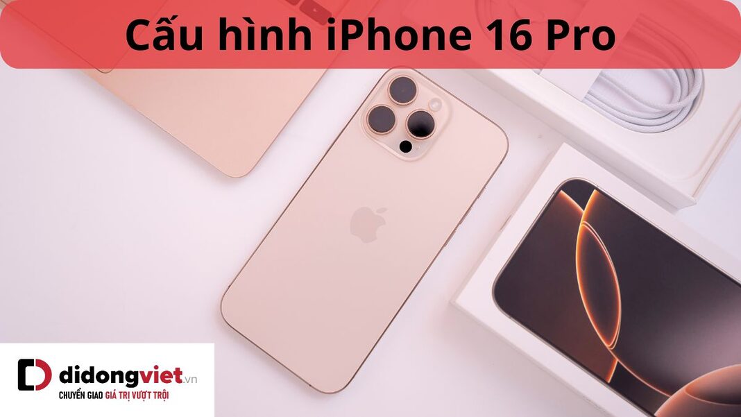 cấu hình iphone 16 pro