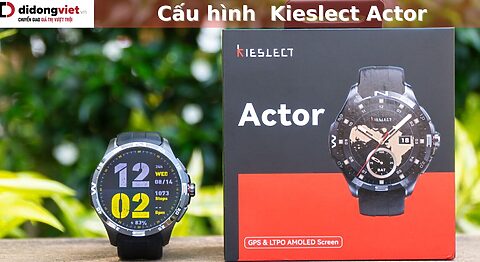 Thông số kỹ thuật đồng hồ thông minh Kieslect Actor Cấu hình Kieslect Actor