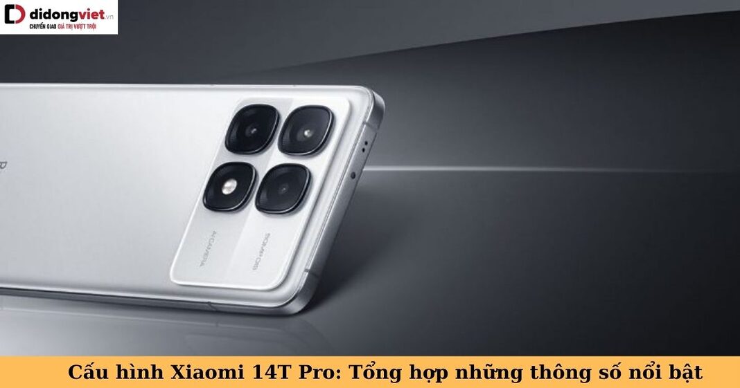 cấu hình xiaomi 14t pro