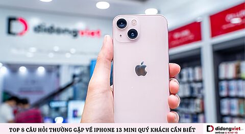Giải đáp các câu hỏi thường gặp về iPhone 13 mini câu hỏi thường gặp về iPhone 13 mini