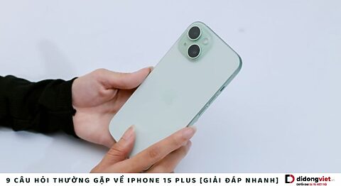 Câu hỏi thường gặp về iPhone 15 Plus