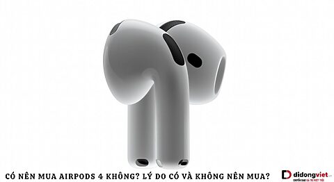Có nên mua AirPods 4 không