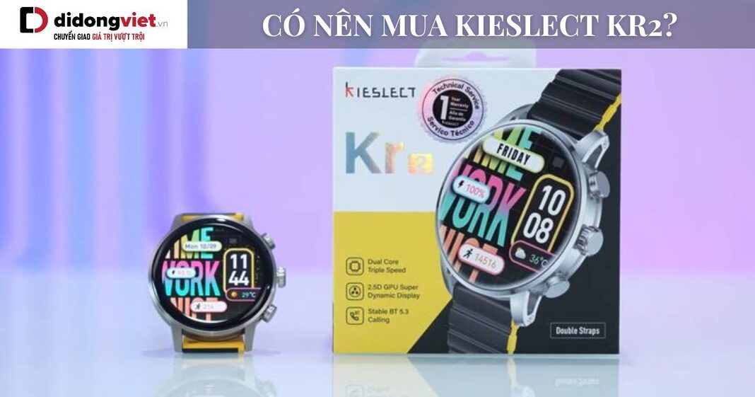 có nên mua đồng hồ Kieslect KR2