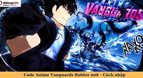 Code game Anime Vanguards Roblox update 1.75 mới nhất miễn phí – Hướng dẫn nhập code chi tiết code Anime Vanguards