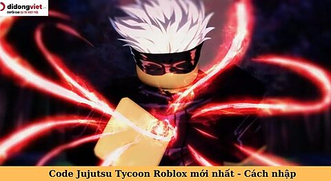 Code game Jujutsu Tycoon Roblox mới nhất miễn phí – Hướng dẫn nhập code chi tiết code Jujutsu Tycoon