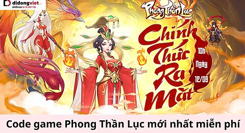 Code game Phong Thần Lục mới nhất miễn phí – Hướng dẫn nhập code chi tiết code Phong Thần Lục