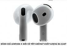 Đánh giá AirPods 4