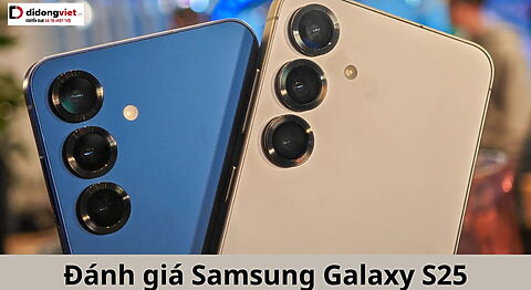 đánh giá Samsung Galaxy S25