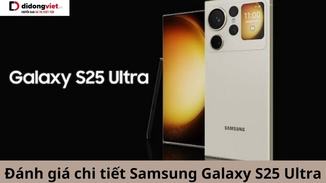 đánh giá Samsung Galaxy S25 Ultra