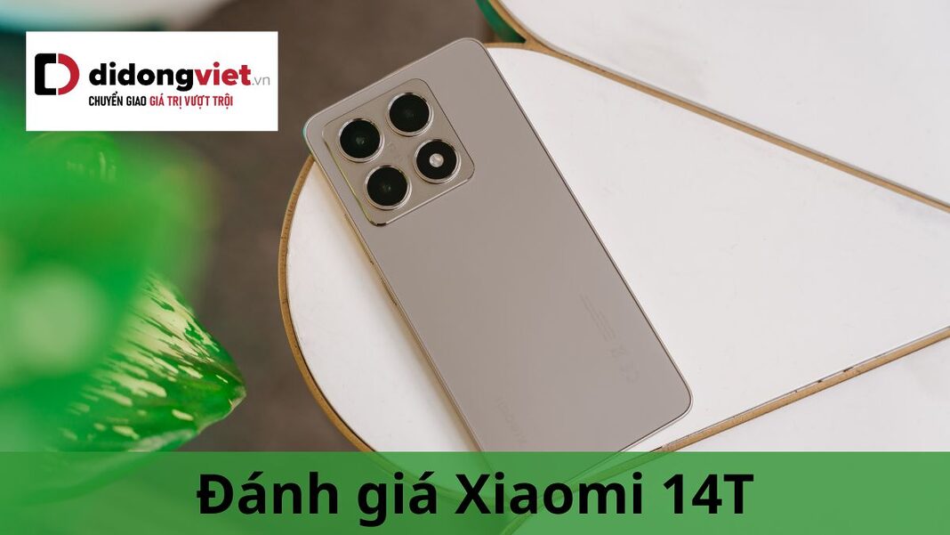 đánh giá xiaomi 14t