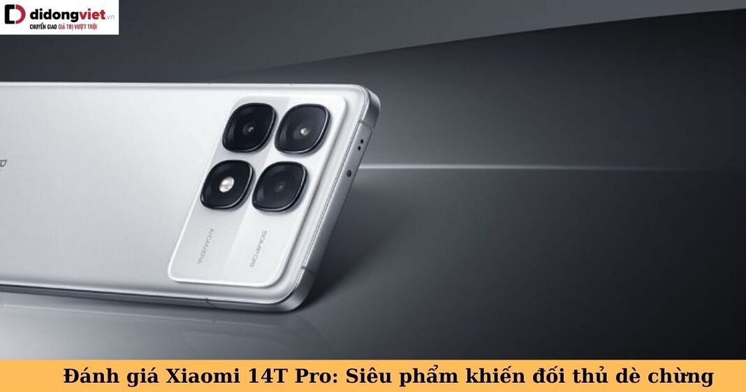 đánh giá xiaomi 14t pro