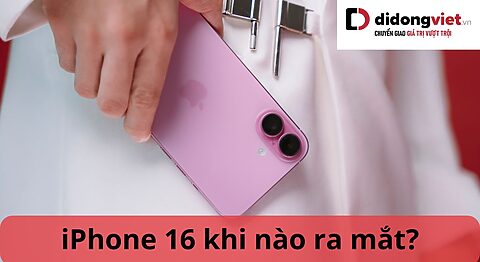 iPhone 16 khi nào ra mắt