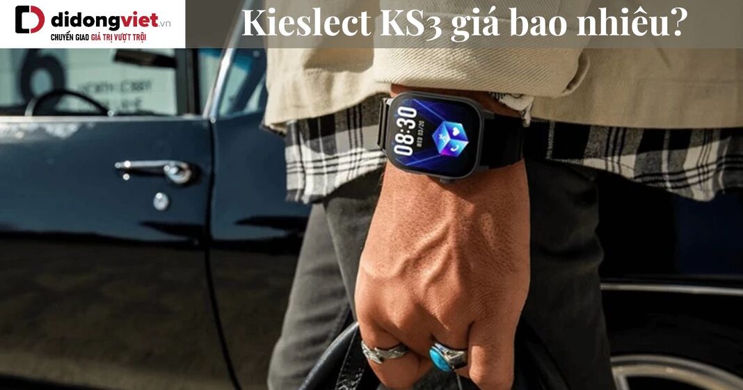 Kieslect KS3 giá bao nhiêu