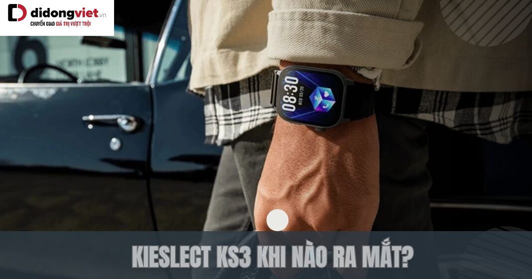 Kieslect KS3 khi nào ra mắt