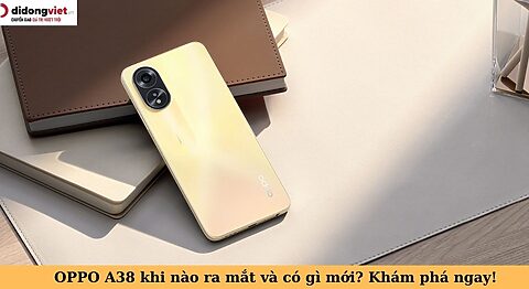 oppo a38 khi nào ra mắt