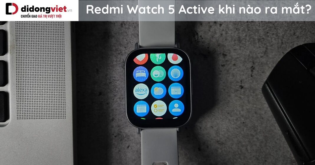 Redmi Watch 5 Active khi nào ra mắt